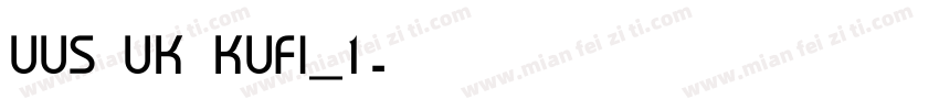 UUS UK KUFI_1字体转换